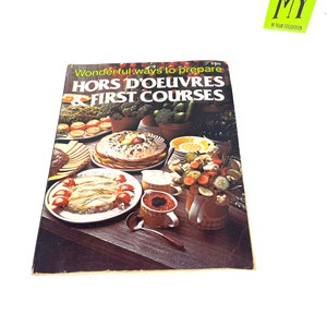 Vintage Cookbook - Wonderful Ways to Prepare Hors D&#39;Oeuvres & First Courses - Softcover 1978 Cookbook - My40yearCollection