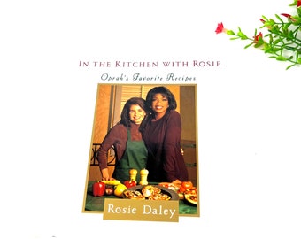 Vintage Cookbook - In the Kitchen with Rosie - Oprah's Favorite Recipes - Rosey Daley - 1994 - My40yearCollection