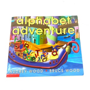 2001 Alphabet Abenteuer - von Audrey Wood und Broc Wood - Scholastic Kinder Softcover Buch My40YearCollection