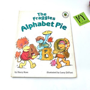 1988 The Fraggles Alphabet Pie Hardcover Book by Harry Ross Learning about school My40YearCollection