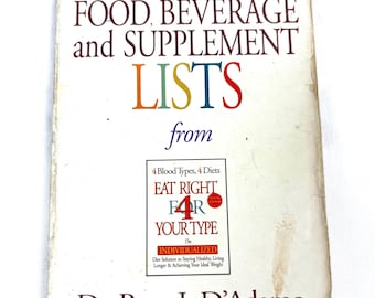 Blood Type A Food, Beverage And Supplement Lists -  Eat Right 4 Your Type By Peter J D Adamo Paperback