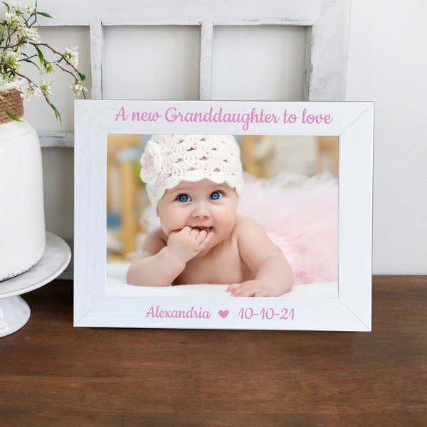 A new Granddaughter to love , Picture frame, New Grandmother ,Grandfather, Baby Girl,New Grandparents, Grandparent gift Nana Grandma