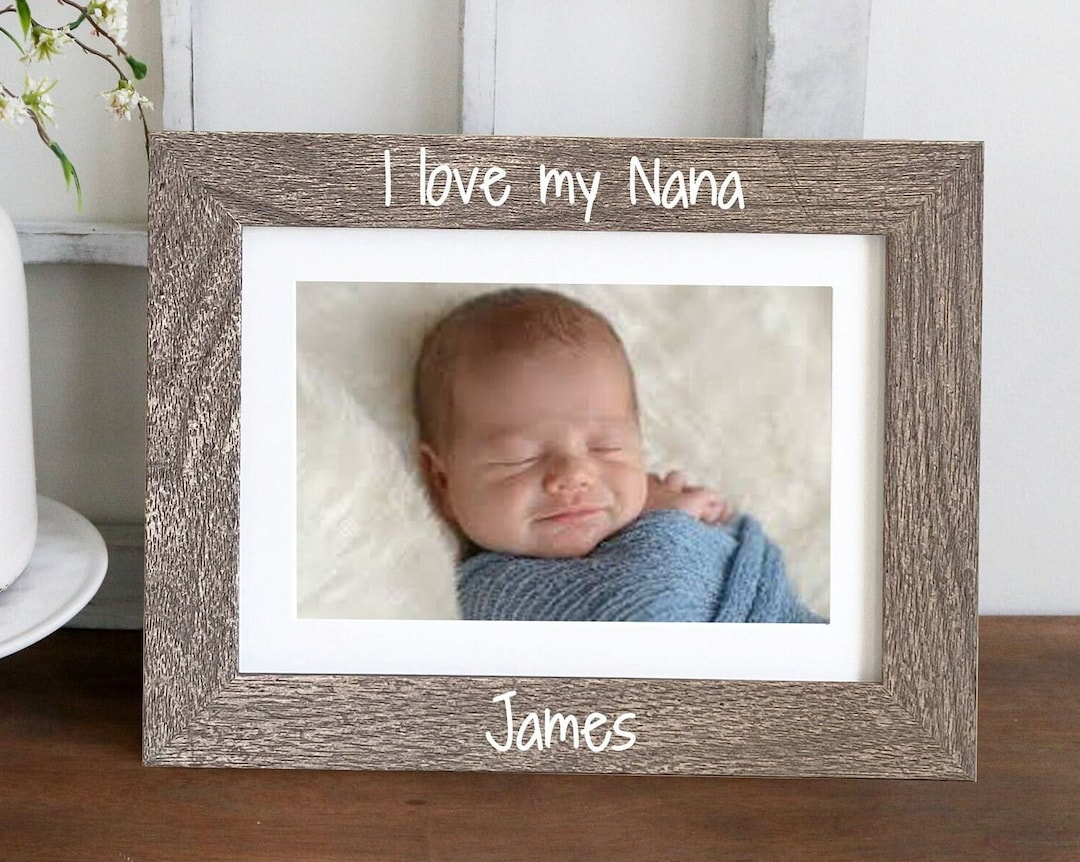 I Love My Nana Frame Nana Gift Grandmother Frame Etsy