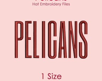 Pelicans Hat Embroidery Design in Tall Font, Flat Hat Logo File for Machine Embroidery, 1 SIZE Only