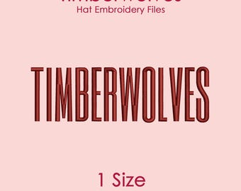 Timberwolves Hat Embroidery Design in Tall Font, Flat Hat Logo File for Machine Embroidery, 1 SIZE Only