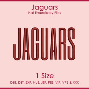 May include: A digital embroidery design featuring the word JAGUARS in a tall, dark red sans-serif font. The text Jaguars Hat Embroidery Files appears above, and 1 Size with file formats DSB, DST, EXP, HUS, JEF, PES, VIP, VP3 & XXX below.