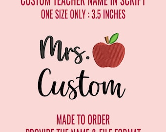 Custom Teacher Name with Apple Machine Embroidery File, Personalized Teacher Name in Script Font Embroidery Design - 1 Size Only