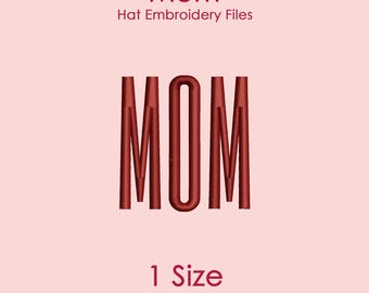 Mom Hat Embroidery Design in Tall Font, Flat Hat Logo File for Machine Embroidery, 1 SIZE Only