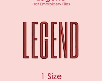 Legend Hat Embroidery Design in Tall Font, Flat Hat Logo File for Machine Embroidery, 1 SIZE Only