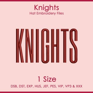 以下が含まれることがあります： 濃い赤色のサンセリフフォントで「KNIGHTS」という文字がデザインされたデジタル刺繍ファイル。文字は薄いピンク色の背景の中央に配置されています。メインテキストの下には「1 Size」という文字と、DSB、DST、EXP、HUS、JEF、PES、VIP、VP3、XXXというファイル形式が表示されています。