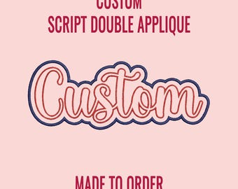 Custom Script Double Applique Embroidery Design for Machine Embroidery