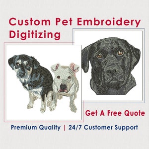 Custom Pet Embroidery Digitizing, Dog Digitizing, Cat Digitizing, Horse Digitizing, Picture digitizing, Best Real Image Digitizing Service