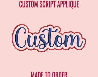 Custom Script Applique Embroidery Design for Machine Embroidery