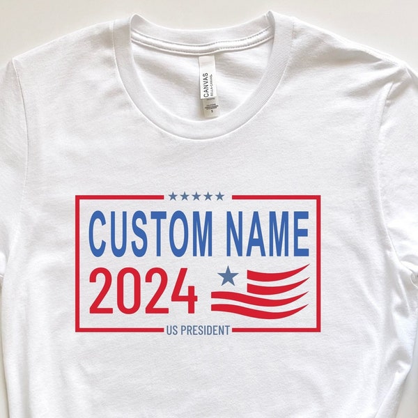 Personalized 2024 Presidential Campaign Shirt, Custom for President 2024 T-Shirt, Add Your Text Election Shirt, Political Fan T-shirt