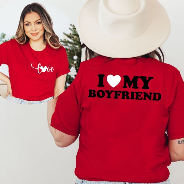 I Love My Girlfriend Tshirt Back and Front I Love My Boyfriend Tshirt Valentines Gift For Wife Gifts for Boyfriend Tee