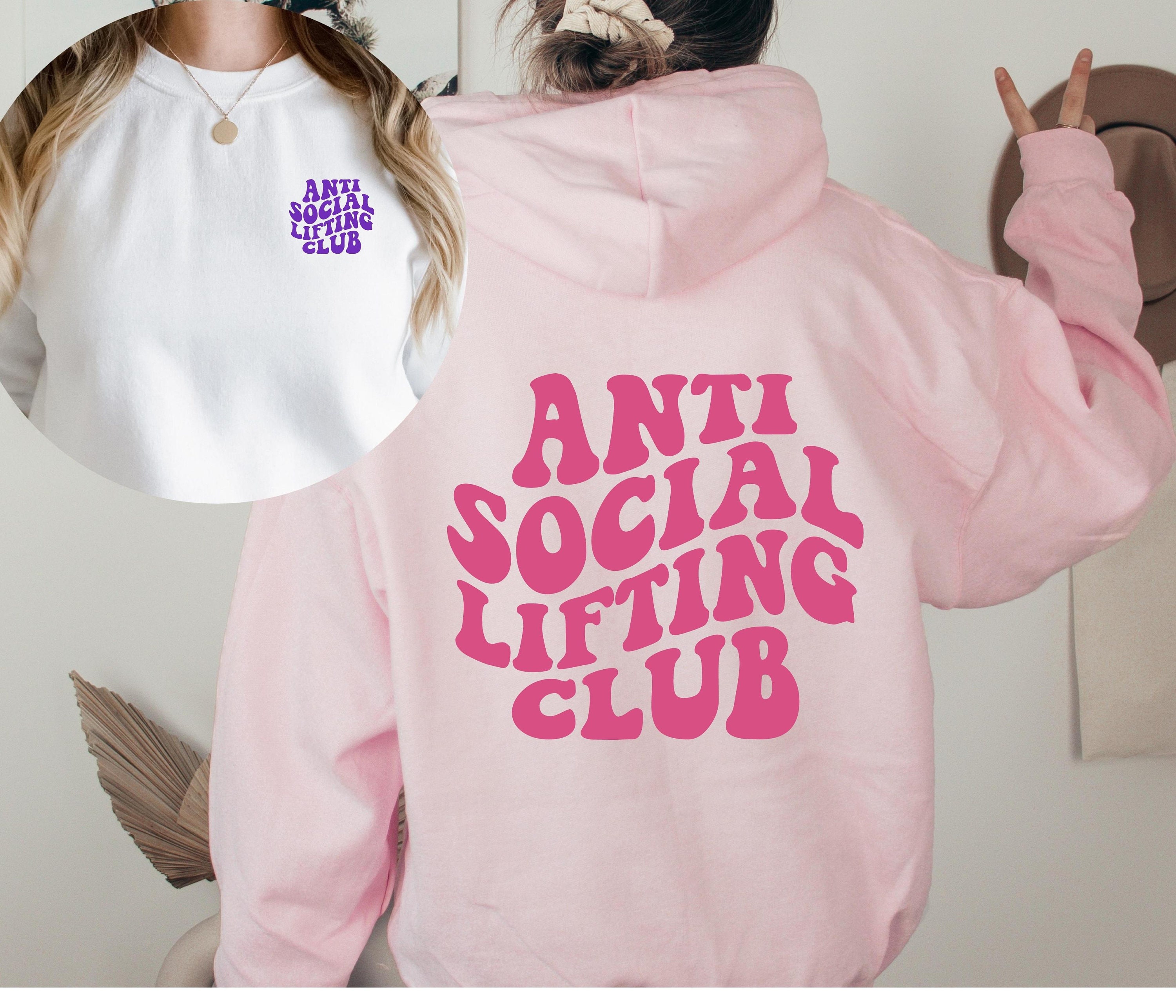 Anti Social Lifting Club Sweatshirt, Anti Social Gym Lover Hoodie