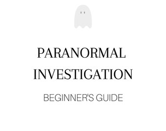 Paranormal Investigation Beginner's Guide | Ghost Hunting Guide | Spirit Communication Digital Download