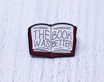 Book Was Better Pin