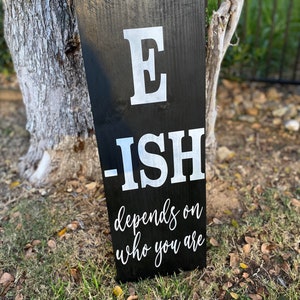WELCOME-ish sign, welcome ish, funny welcome sign, front door welcome sign, vertical welcome sign, funny sign, Modern welcome ish image 1