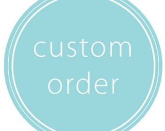 Custom Order