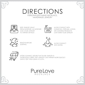 May include: A white graphic with the text "DIRECTIONS" and "PERSONALIZED NAME NECKLACE, HANDMADE JEWELRY." The image includes icons and text advising on jewelry care, such as avoiding moisture, chemicals, and water. The Pure Love Necklace logo is at the bottom.