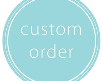 Custom Order