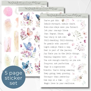 May include: A 5-page sticker set featuring watercolor illustrations of butterflies, flowers, and inspirational quotes. The stickers include various designs with soft pastel colors and botanical elements. The text on the stickers includes phrases like "You've got this."