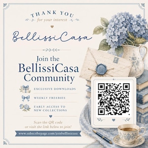 May include: A promotional graphic for BellissiCasa featuring a QR code, a blue hydrangea bouquet in a pitcher, stacked vintage books, a sealed envelope, and a teacup. Text includes 'Join the BellissiCasa Community' and a website link.
