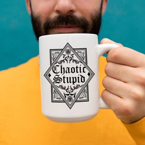 Funny DnD Coffee Mug, Chaotic Stupid, Dungeons and Dragons Ceramic Mug Nerd Gifts, D&D Player RPG Tabletop Role Playing Mug for DM • 220017
