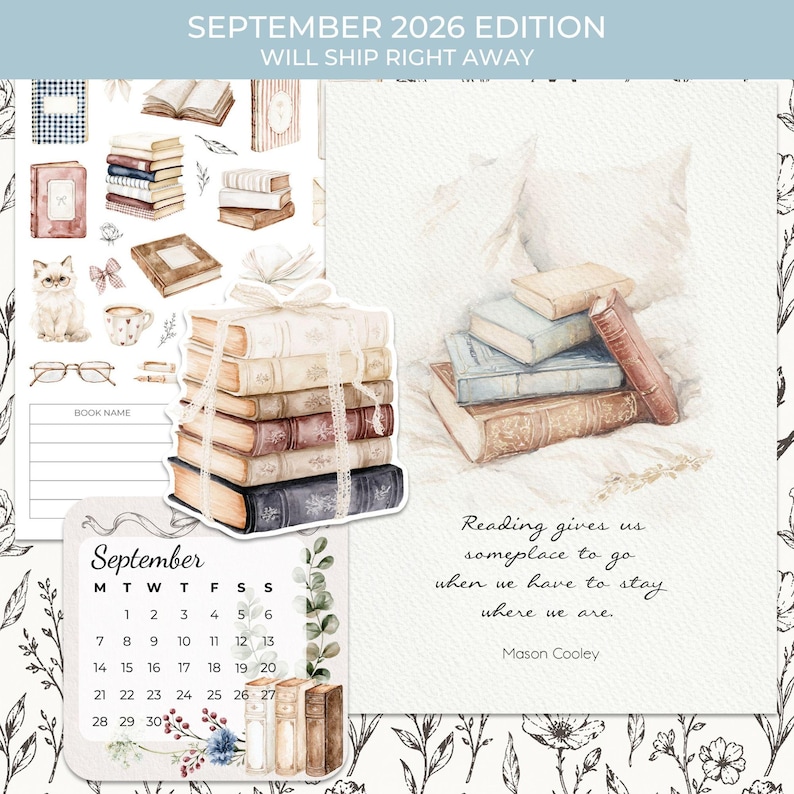 May include: A September 2026 calendar page featuring a stack of watercolor books tied with a ribbon, a cat, eyeglasses, and a quote by Mason Cooley that reads: Reading gives us someplace to go when we have to stay where we are.