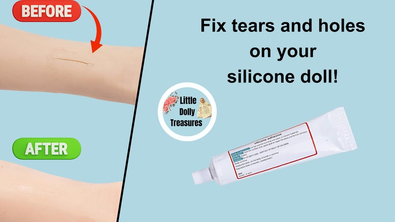 May include: Before and after images of a silicone doll arm with a tear. The tear is repaired with a tube of silicone adhesive. The tube is labeled "Silicone Adhesive".