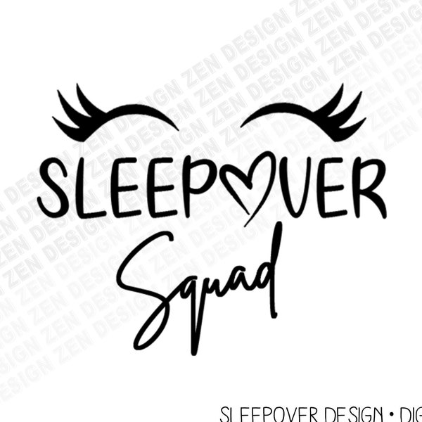 Sleepover Squad  Svg, Sleepover Svg, Eyelashes Svg, Slumber Party Squad Svg, Girl Party Svg, Silhouette, Cricut Cut Files, Vector Files