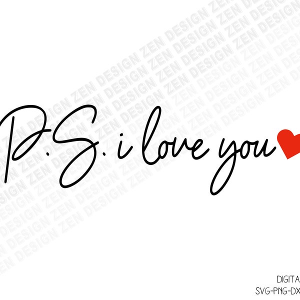 P.S. I Love You Svg, Ps I Love You Svg, Love Svg, Valentines Day Svg, Valentine Svg, Love You Svg, Png, Cricut Cut File, Silhouette, Vector