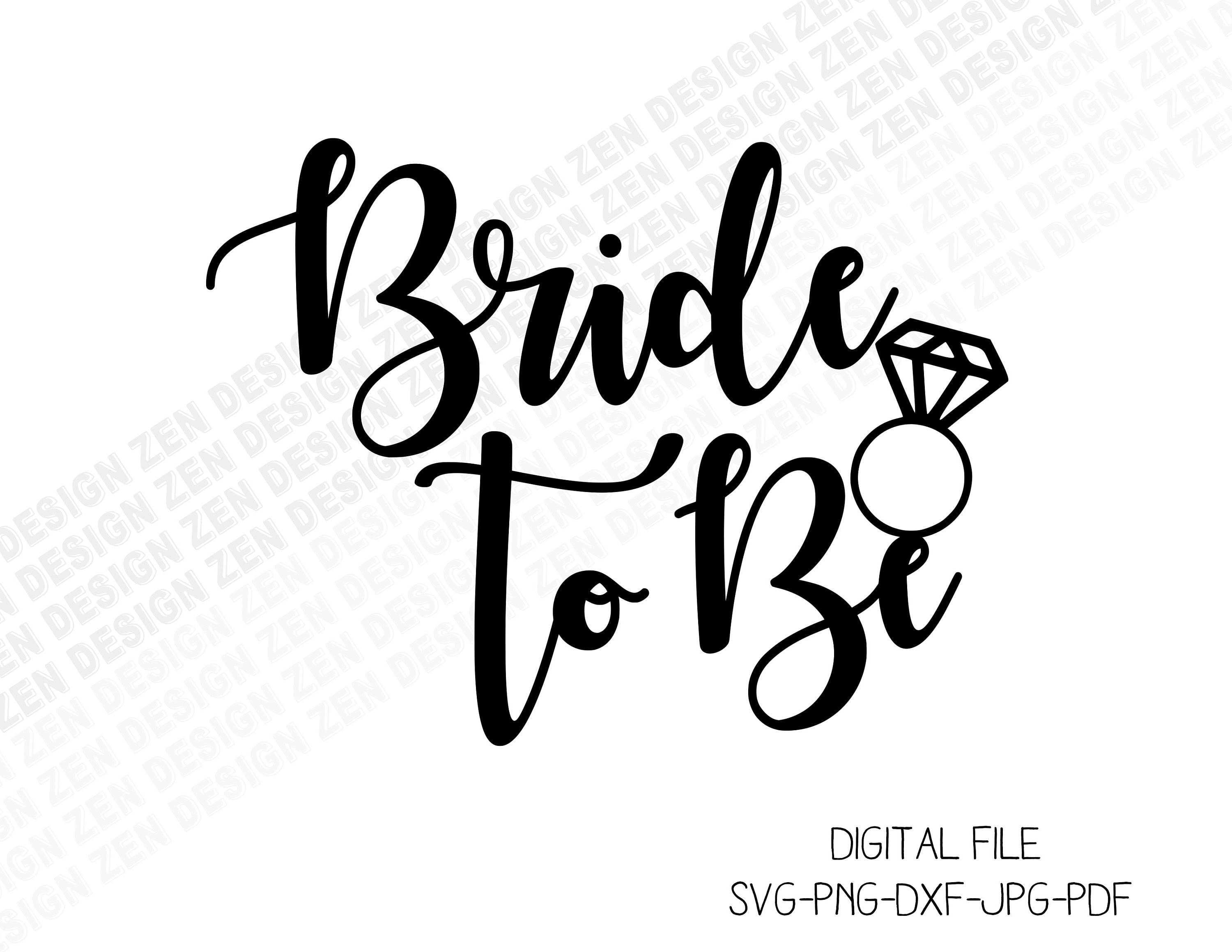 Bride to Be Svg, Bridal Shower Svg, Bride Clipart, Wedding Svg, Svg, Dxf,  Png, Jpg, Pdf, Silhouette, Cricut Cut Files, Vector Files 