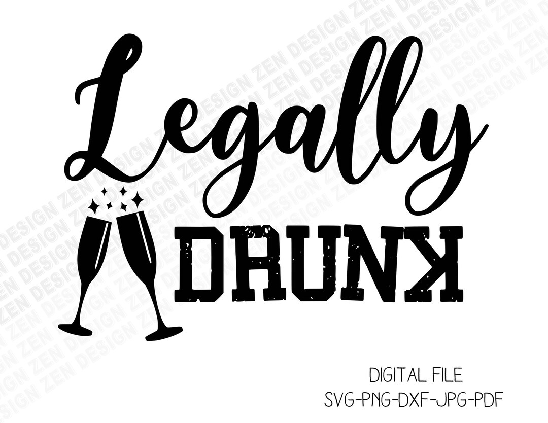 Legally Drunk Svg 21st Birthday Svg Birthday Gift Svg 21 Years Old