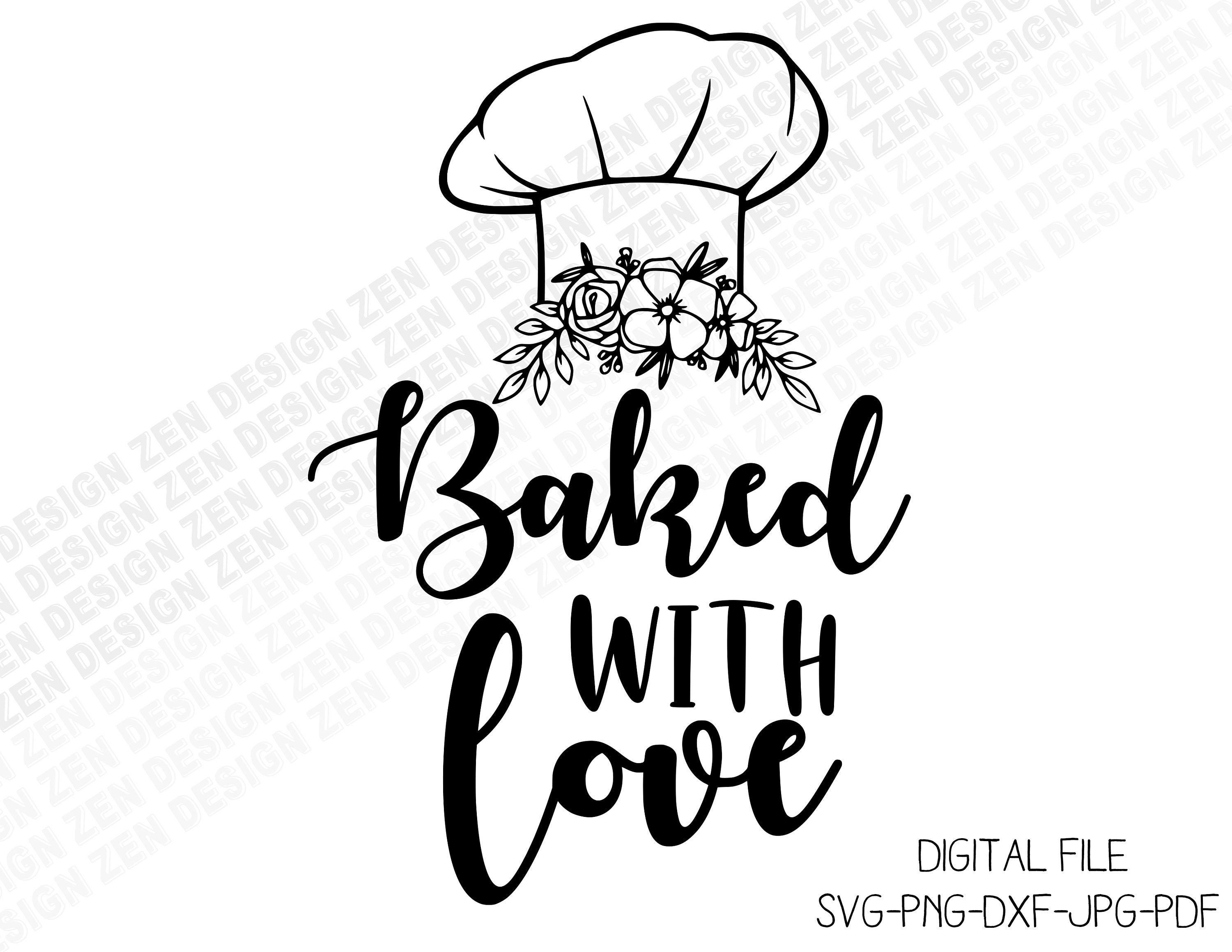 Baked With Love Svg Baking Svg Baking Clipart Cook Svg Etsy