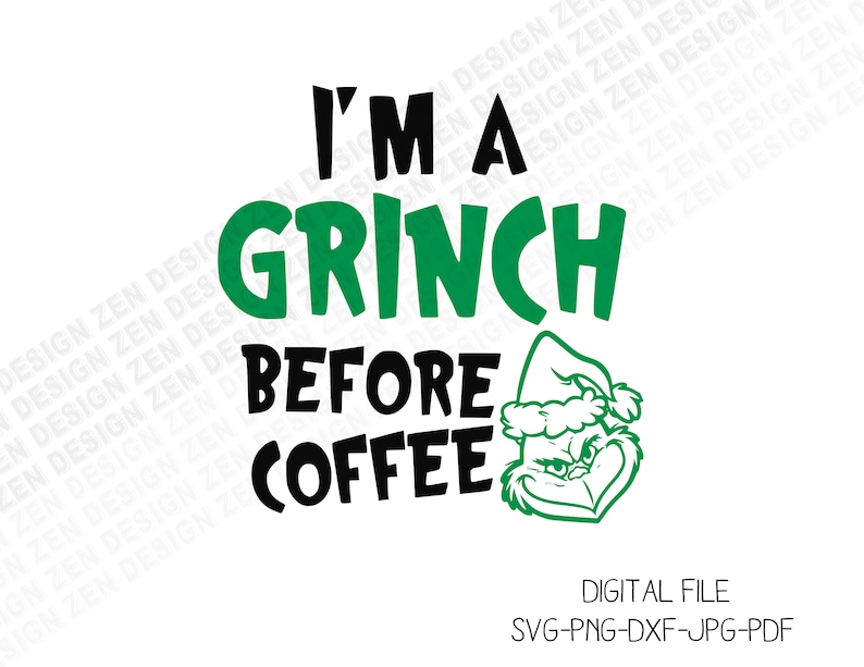 Download I'm a Grinch Before Coffee Svg Christmas Svg Grinch Svg | Etsy