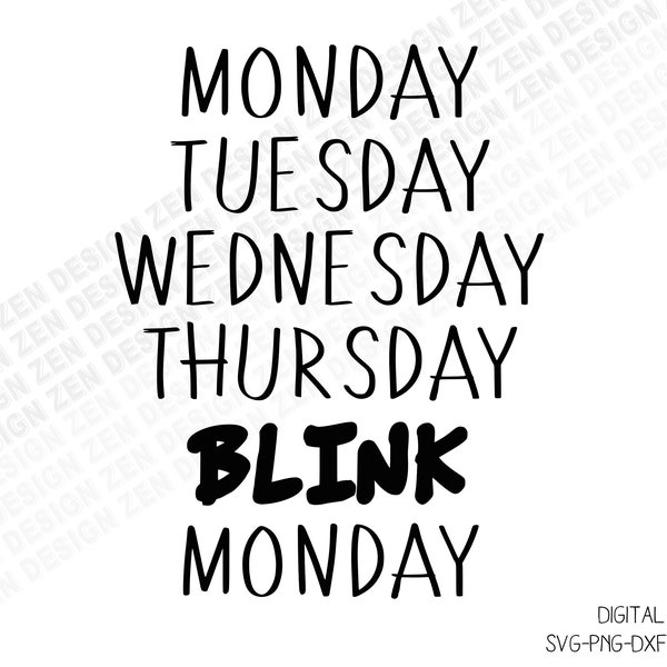the report of the week merch Blink Weekend Svg, Days of the Week Svg, Funny Svg, Week Svg, Funny Weekend Quote, Friday Svg, Silhouette File, Svg, Cricut, Vector Files