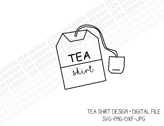 Download Tea Shirt Design T Shirt Funny Top Tea Party Cute Bag Brew Font Cut Files Silhouette Cricut Vinyl Instant Download Svg Clip Art Art Collectibles