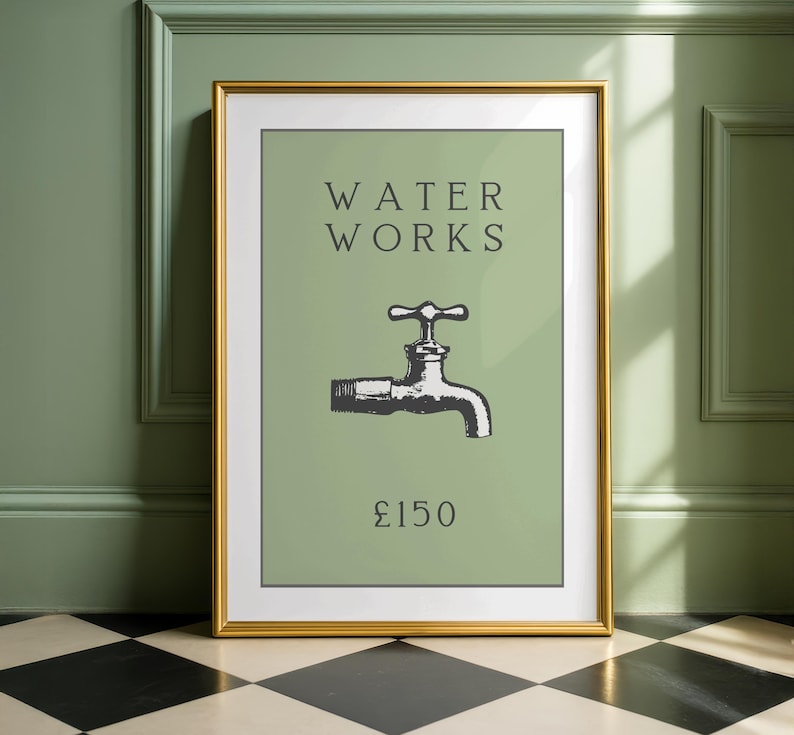 May include: A framed wall art print featuring a sage green background with the black text WATER WORKS at the top, a black and white illustration of a water faucet in the center, and the text &pound;150 printed in black at the bottom of the print.