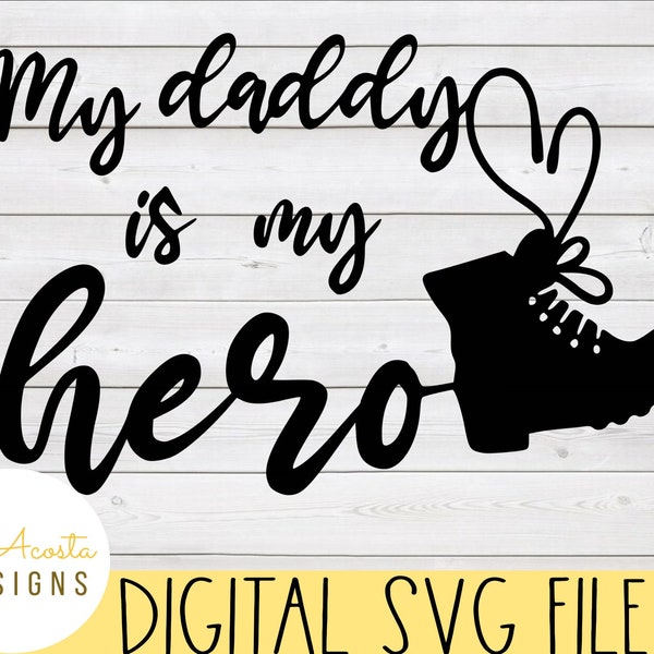 My Daddy is My Hero svg; Military svg; Air Force svg; Army svg; Marines svg; Coast Guard svg; Navy svg; Military Child svg; Hero svg; Cricut