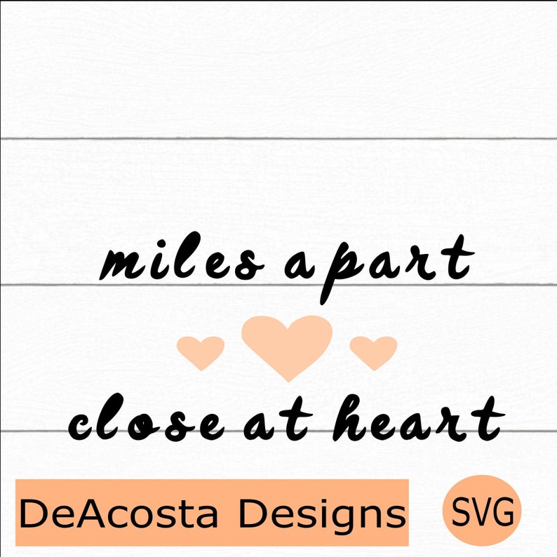 Miles Apart Close at Heart svg; Quarantine svg; Pandemic svg; 2020 svg; Long distance svg; Love svg; Cut File for Cricut /& Silhouette