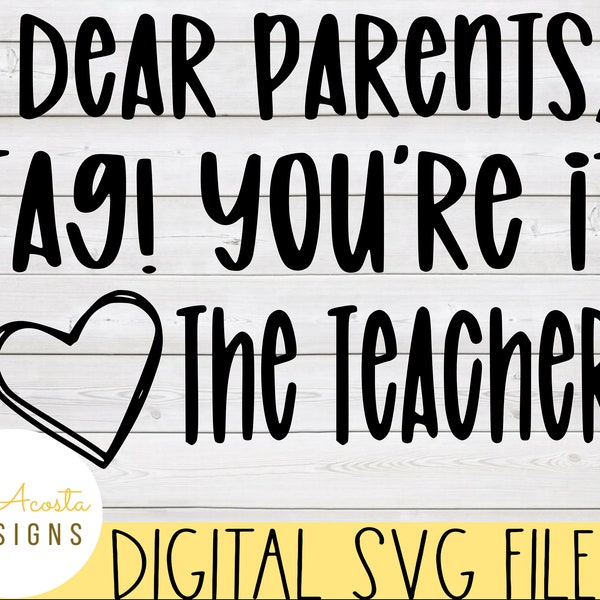 Teacher svg; Parent svg; Funny Teacher svg; Parents Tag You're It svg; School svg; End of School Year svg; Teacher Shirt svg; Cricut svg