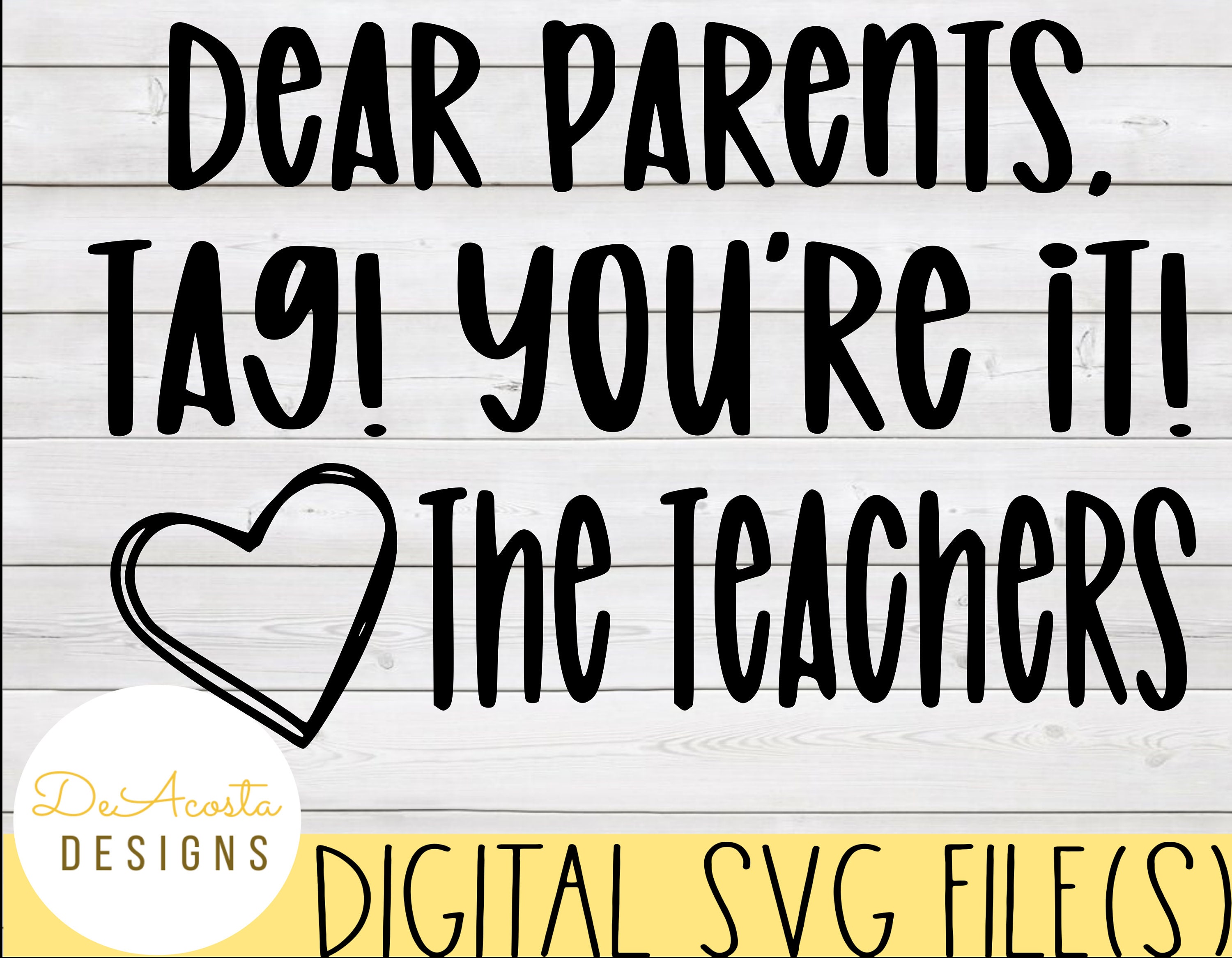 Teacher Svg; Parent Svg; Funny Teacher Svg; Parents Tag You're It Svg
