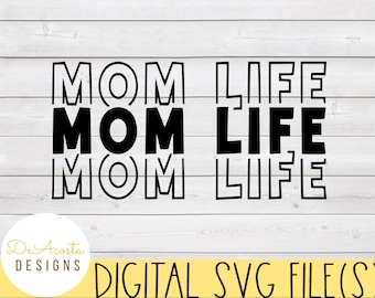 Mom Life svg; Stacked svg; Mom svg; Mama svg; Mama Life svg; Mom Shirt Design; Cute Mom Life svg; Cute Mom Life Shirt Design; Cricut svg