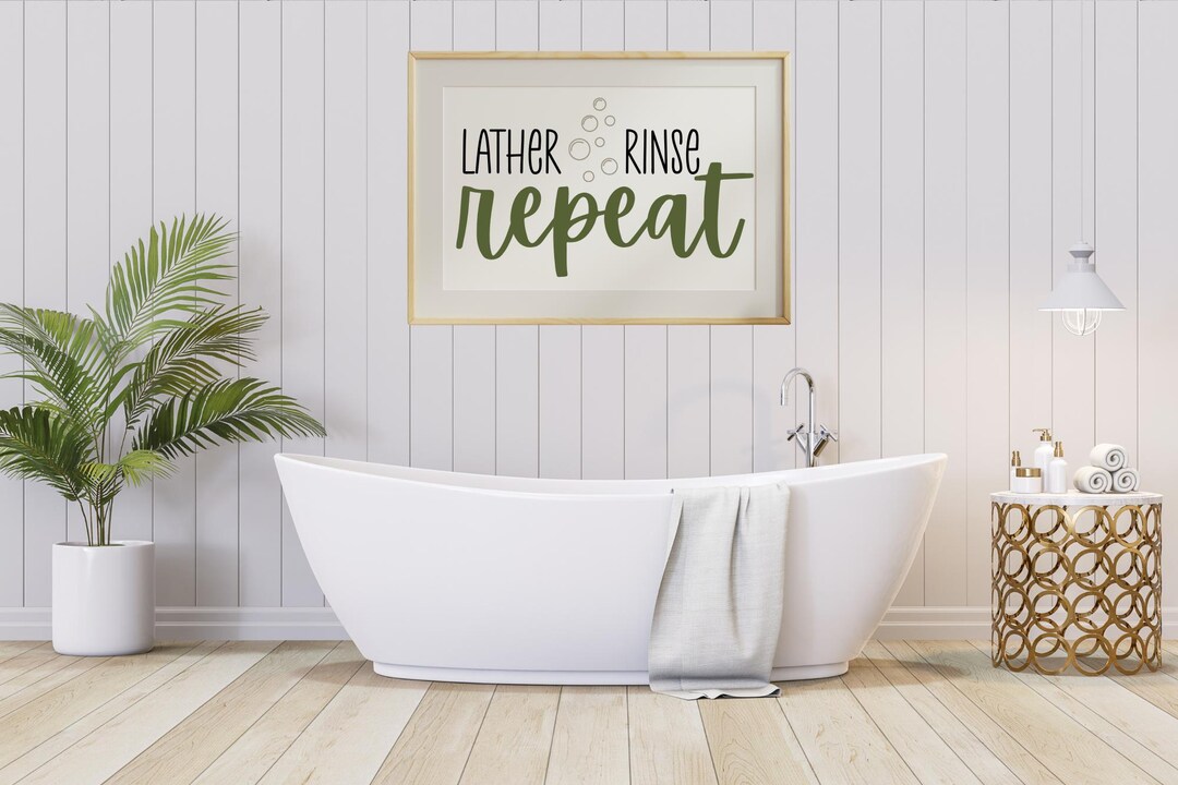 Lather Rinse Repeat SVG: Bathroom Sign Cut File (digital Download) - Etsy
