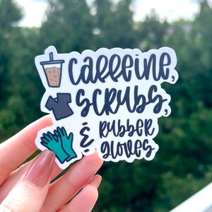 Caffeine, Scrubs, & Rubber Gloves Sticker / Coffee, Scrubs, Rubber Gloves / Healthcare / Scrubs Sticker / Coffee Sticker / Nurse Sticker