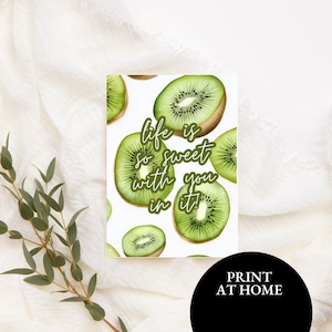 Printable Life Is Sweet With You Card Cute Kiwi Card Pun Birthday Card Fruit Card Anniversary Card Thank You Card