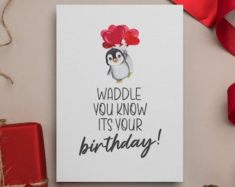 Printable Penguin Birthday Card | Instant Download | Waddle You Know Card | Birthday For Her Card | Birthday For Him Card | Funny Birthday