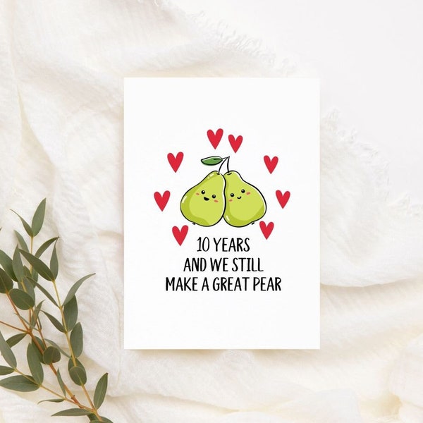 Printable Perfect Pear Card Instant Download Funny 10 Year Anniversary Card Pun Anniversary Card Tenth Anniversary Card For Him Or Her